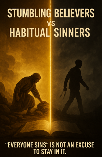 Stumbling Believers vs. Habitual Sinners